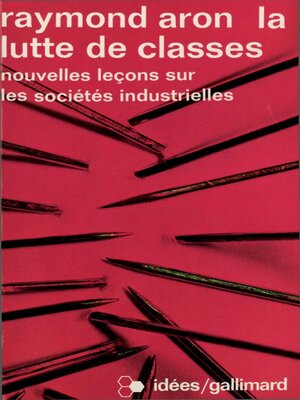 cover image of La lutte de classes. Nouvelles leçons sur les sociétés industrielles